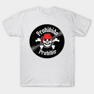 Pirate disc Forbidden ban. Phrase in Spanish on a vinyl record. T-Shirt